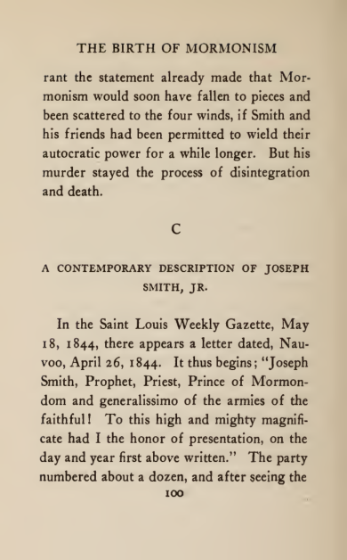 The Birth of Mormonism, 1916, appendix C, printed p. 100. This later book attributes the description to an April 1844 letter printed in the Saint Louis Weekly Gazette; the original newspaper issue remains unverified.
