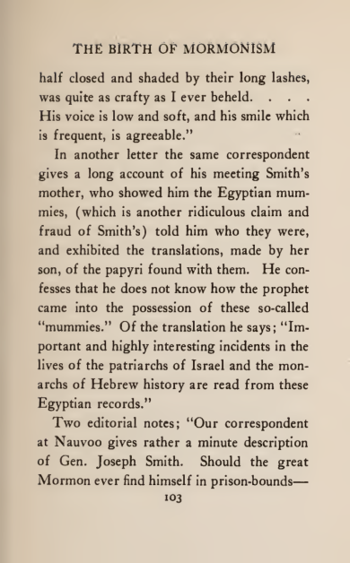 The Birth of Mormonism, 1916, appendix C, printed p. 103. This later book attributes the description to an April 1844 letter printed in the Saint Louis Weekly Gazette; the original newspaper issue remains unverified.